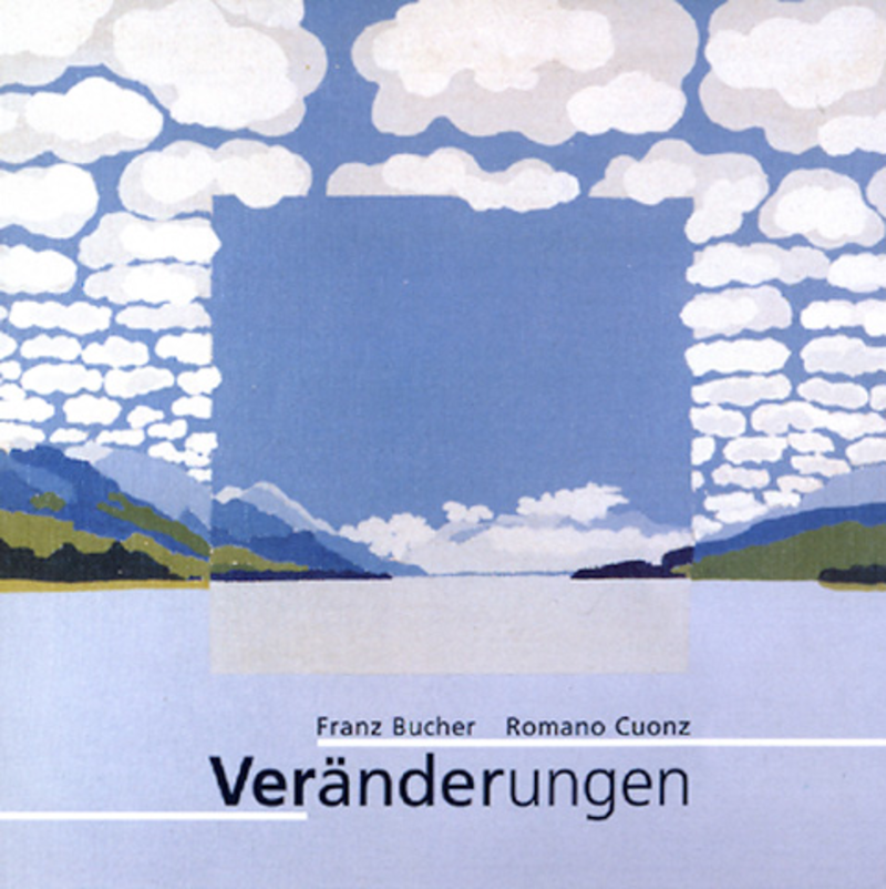 Buch, 2004 Franz Bucher – Romano Cuonz Veränderungen 