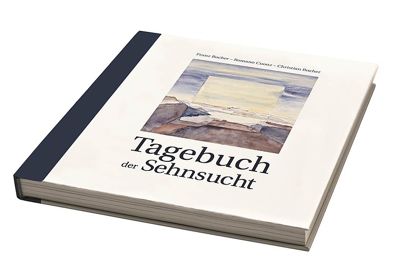 2016 Franz Bucher-Romano Cuonz-Christian Bucher Tagebuch der Sehnsucht